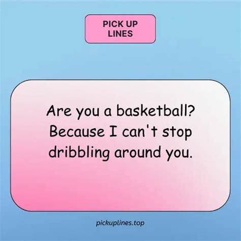 100 basketball pick up lines that work.